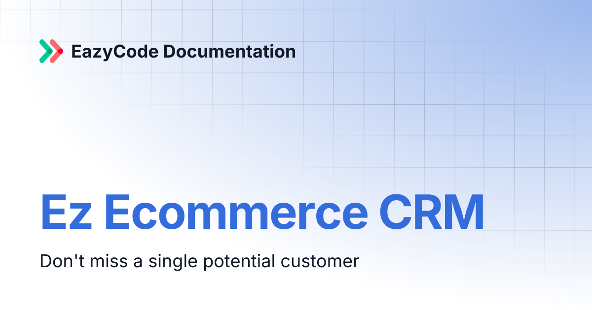 Ez Ecommerce CRM | EazyCode Documentation
