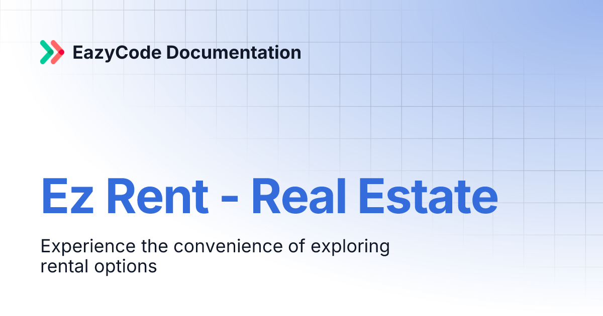 Ez Rent - Real Estate | EazyCode Documentation