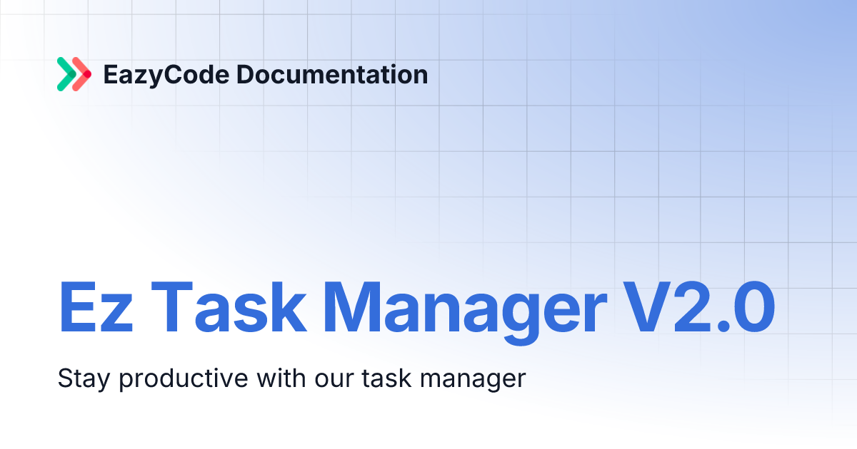 Ez Task Manager V2.0 | EazyCode Documentation