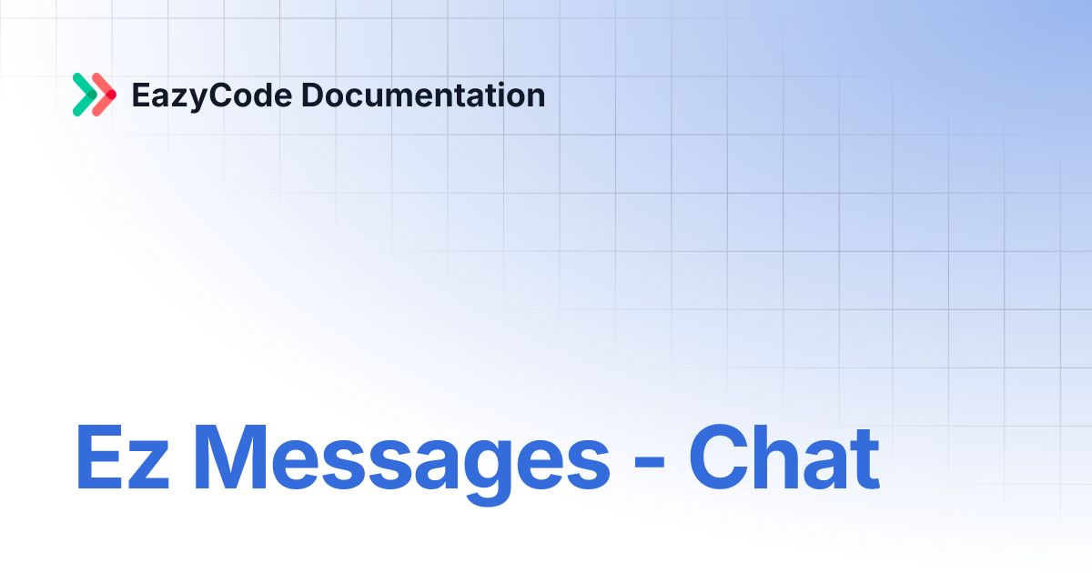 Ez Messages - Chat | EazyCode Documentation