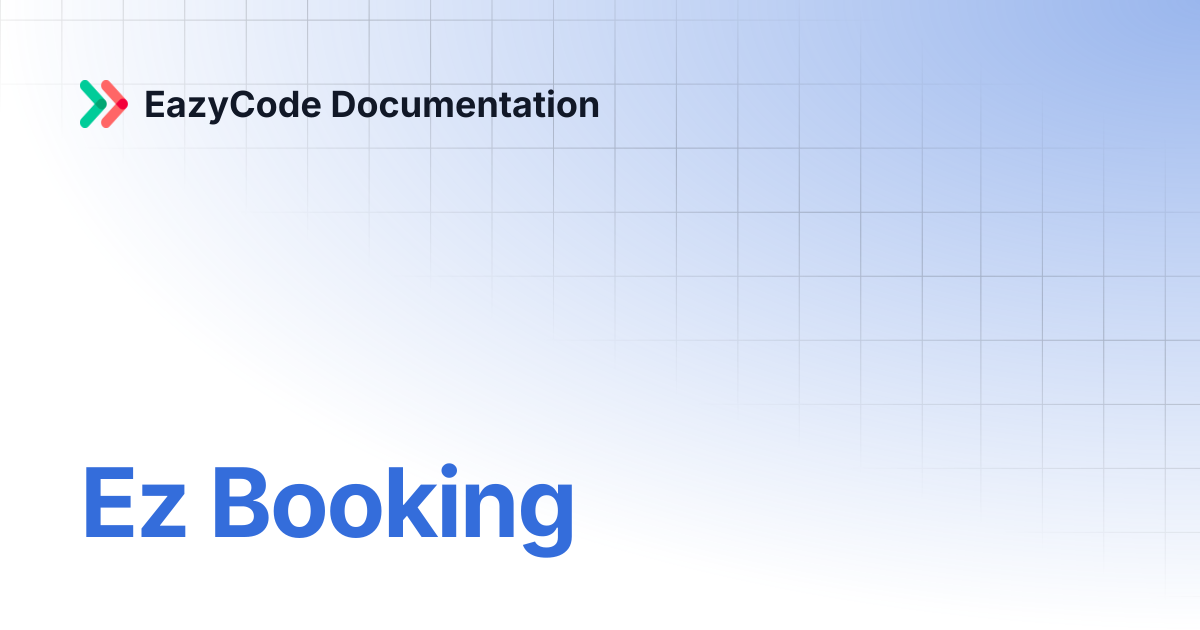 Ez Booking | EazyCode Documentation